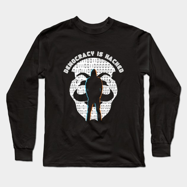 Democracy is Hacked Long Sleeve T-Shirt by andrewcreative